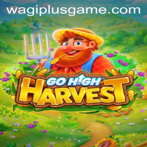 Exploring the World of GoHighHarvest: A New Frontier in Gaming