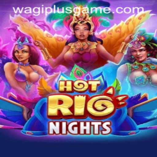 Immerse Yourself in the Vibrant World of HotRioNights – The Ultimate Gaming Experience